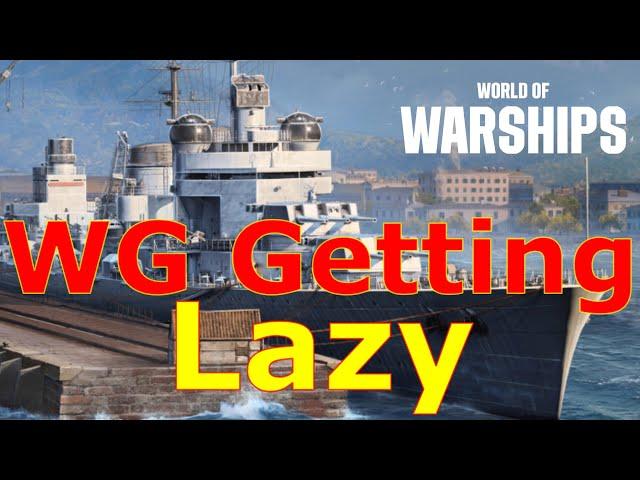 World of Warships- Is WG Getting Lazier Than Ever?