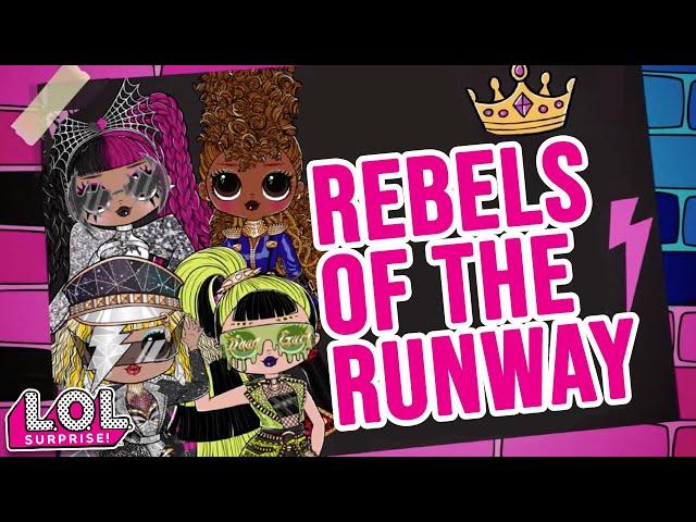 Rebels Of The Runway! | Official Lyric Video | L.O.L. Surprise! Remix!