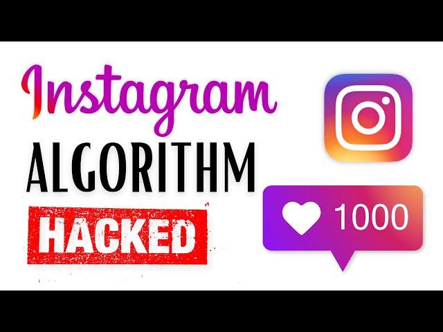 How The Instagram Algorithm Actually Works in 2021 [Explained]- Hack IG Algorithm & Grow Organically