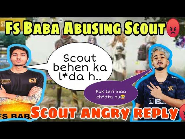 Fs Baba Abusing Scout | Scout Vs FS Controversy | Scout angry on team FS