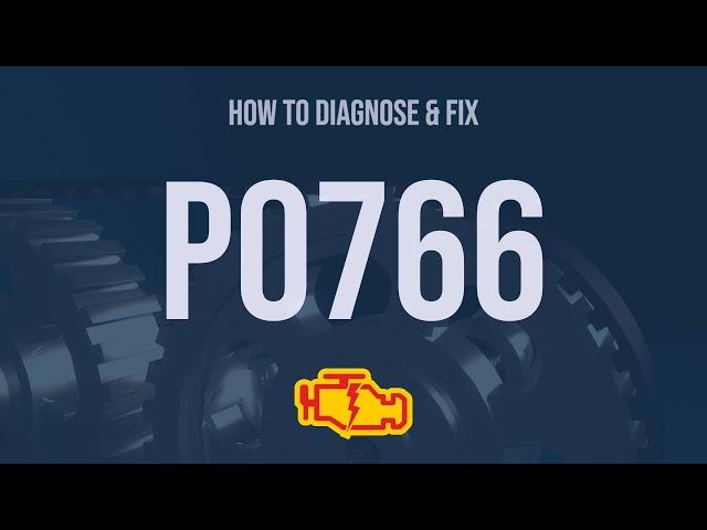 How to Diagnose and Fix P0766 Engine Code - OBD II Trouble Code Explain