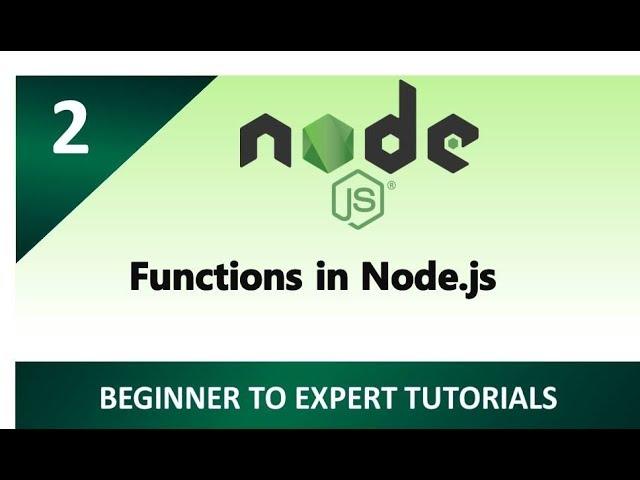 Node.js Tutorial 2 -  Functions in NodeJs