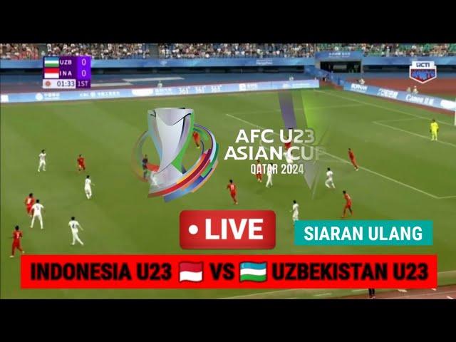 LIVE SIARAN ULANG UZBEKISTAN  VS  INDONESIA LIVE RCTI