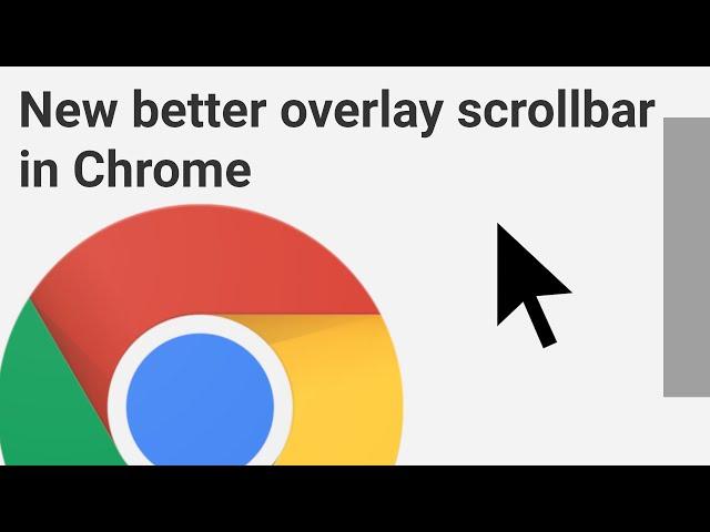 How to enable Overlay Scrollbar in Google Chrome