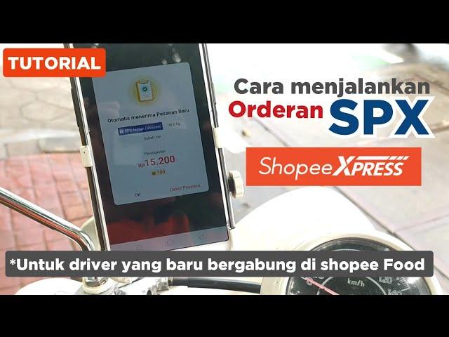 Tutorial cara menjalankan orderan SPX SHOPEE FOOD | untuk driver yang baru bergabung 