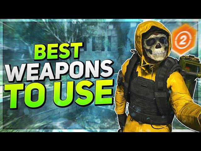 The Division 2: BEST WEAPONS to use RIGHT NOW!