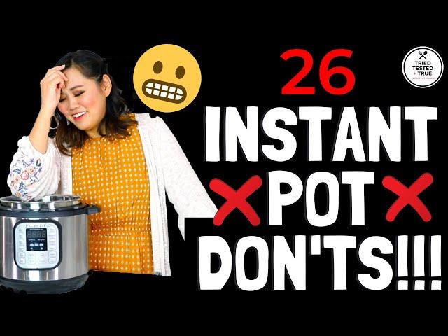 26 Things to NEVER DO with your Instant Pot! - Instant Pot Tips for Beginners