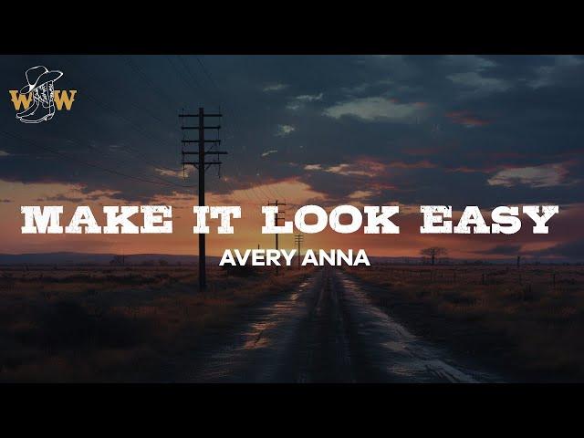 Avery Anna - Make it Look Easy (Lyrics)