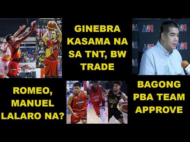 AYAN NA! GINEBRA KASAMA NA SA TNT, BLACKWATER TRADE | ROMEO MANUEL LALARO NA | MAGNOLIA UPDATE