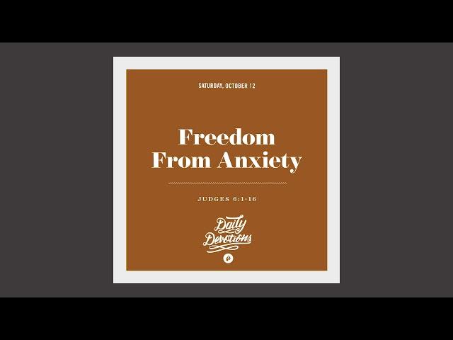 Freedom From Anxiety - Daily Devotion