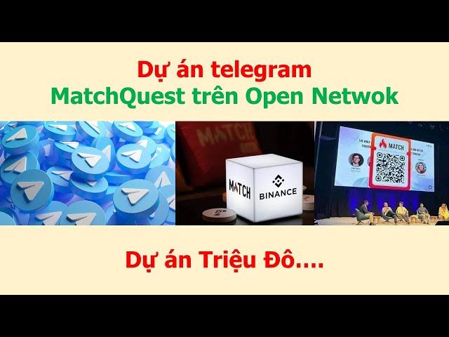 Kèo Telegran - Dự án MatchQuest kèo uy tín sẽ list trên Sàn Binance và Coisdesk, co autobot