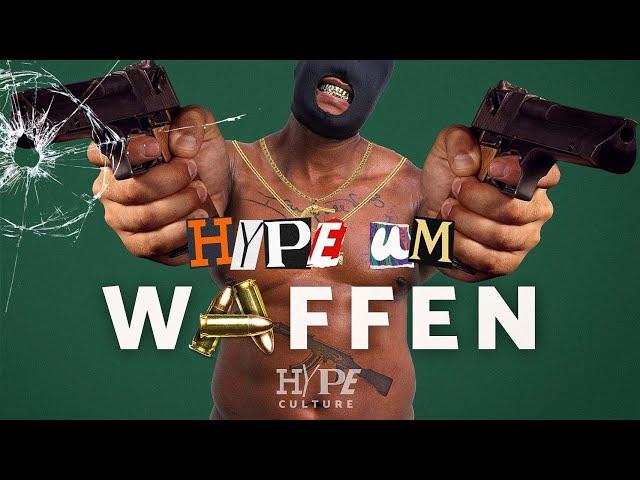 Warum lieben Rapper WAFFEN? || HYPECULTURE