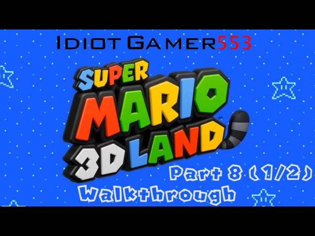 IdiotGamer553 Super Mario 3D Land Play/Walkthrough Part 8 (World 8 1/2) [No Commentary!]