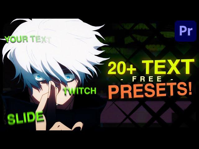 20+ FREE Text Presets!  | Premiere Pro (for edits/AMVs)