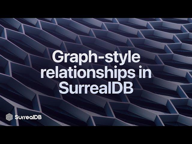 Graph-Style Relationships in SurrealDB