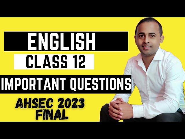 class 12 english important question 2024 ahsec |common question | hs 2nd year common questions