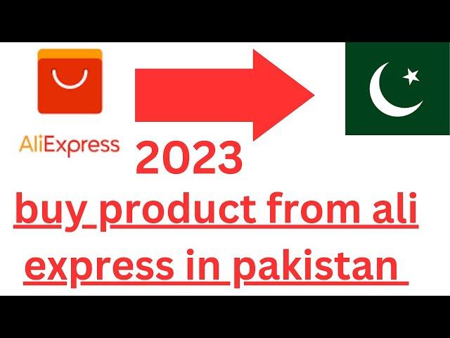 How to buy product from Ali Express in Pakistan 2023| buy product from Ali Express in Pakistan 2023