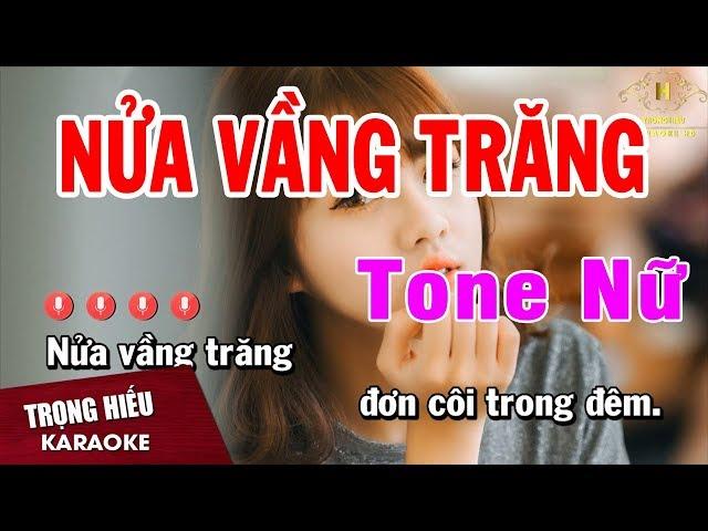 Karaoke Nửa Vầng Trăng Tone Nữ Nhac Sống | Trọng Hiếu