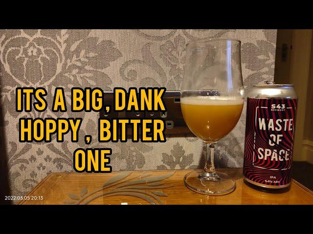 Waste of space IPA 6.8% - S43 - review No. 927