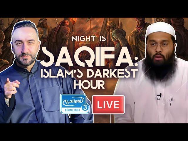 15. Saqifa: Islam's Darkest Hour | Sayed Ammar Nakshawani | Holy Ramadan 2024/1445