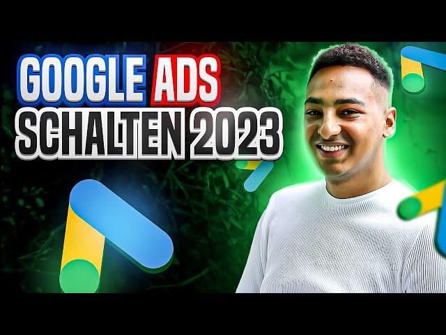 Google Ads Werbung schalten (Deutsch) - Schritt für Schritt erklärt [Profi-Anleitung]