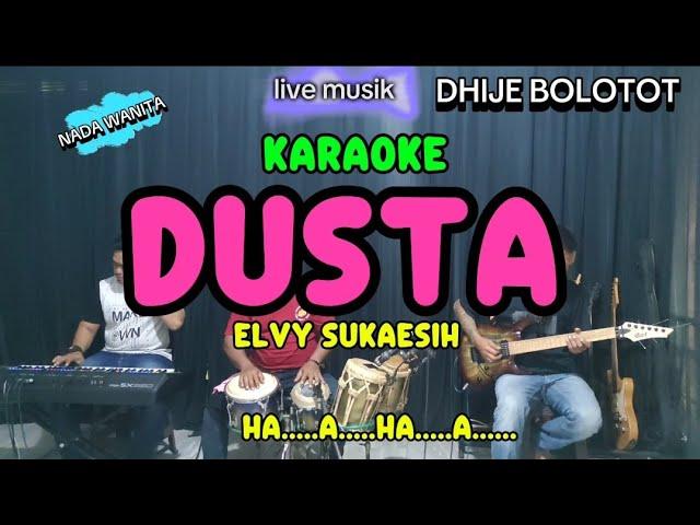 KARAOKE DANGDUT II DUSTA II ELVY SUKAESIH II NADA WANITA/CEWEK II NADA DASAR Cm