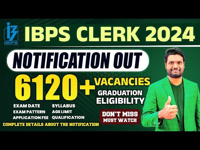 IBPS CLERK 2024 Notification Out | IBPS Clerk Vacancy, Syllabus, Salary, Preparation IBPS CLERK 2024