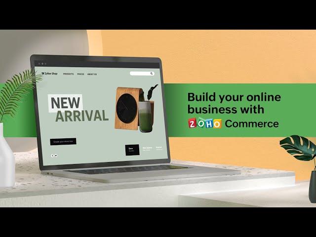 Ecommerce Software | Zoho Commerce | Build & grow your dream business