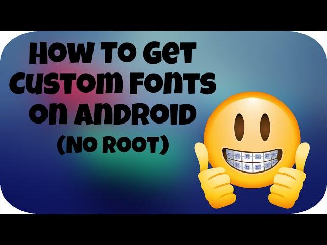 How To Install Custom Fonts On Android (No Root)