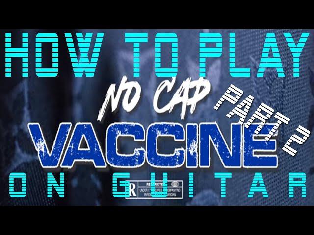 Learn how to play - VACCINE Part 2  - on Guitar - NO CAP -  Easy Lofi songs for guitar 2021