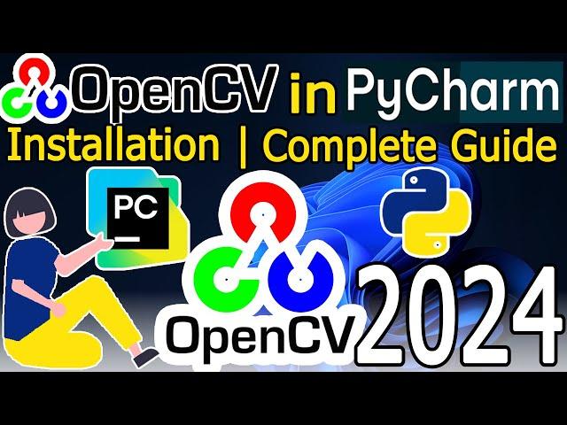 How to Install OpenCV | OpenCV Python Package on Windows 10/11 [ 2024 Update ] Complete Guide