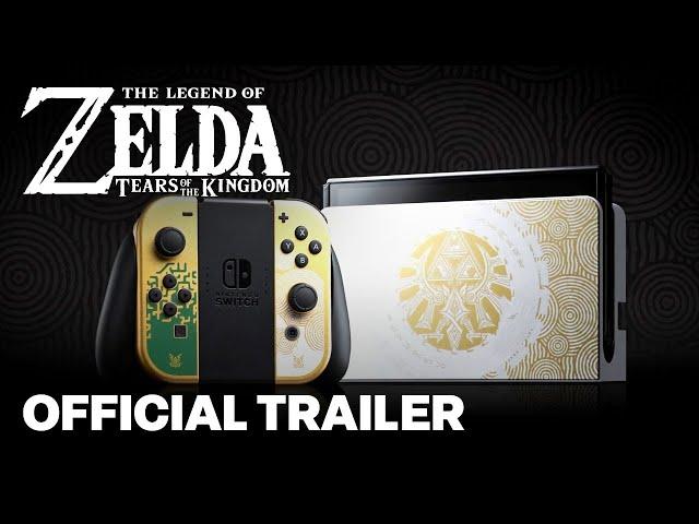 The Legend of Zelda: Tears of the Kingdom Nintendo Switch OLED Model Trailer