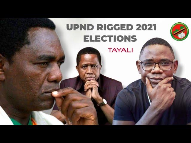 UPND rigged 2021 elections ~ TAYALI