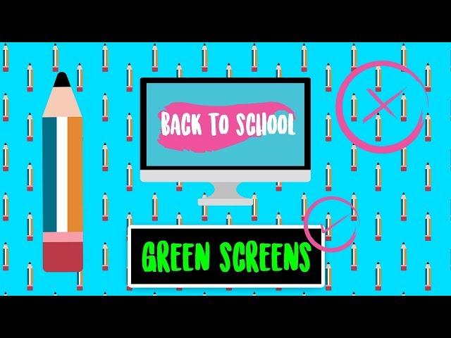 New Back to School + FREE Green Screen