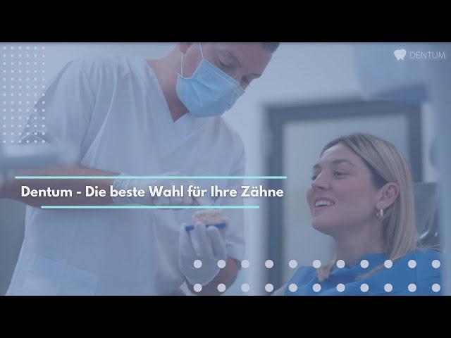 Dentum - Die beste Wahl für Ihre Zähne