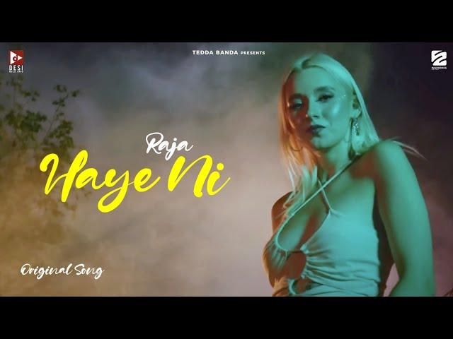 HAYE NI (official Video) Raja | Tedda Banda | New Punjabi Song 2023