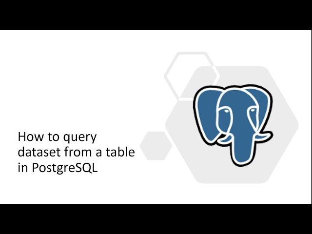 How to Fetch dataset from a table in PostgreSQL