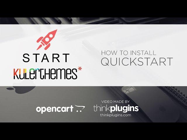 Start theme (OpenCart) by Kulerthemes - How to Install the Quickstart