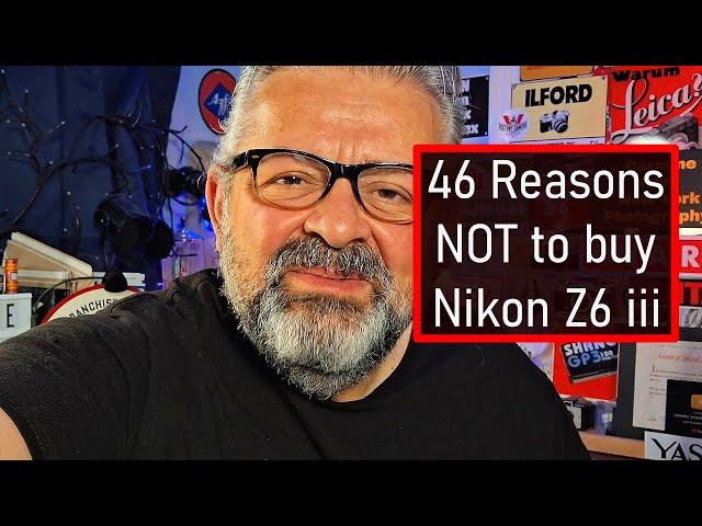 Nikon Z6 iii  46 reasons why you Do Not Need It Photography Class 366