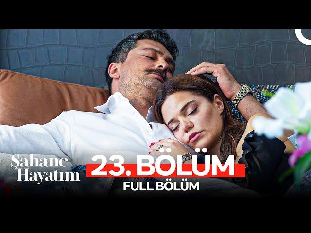 Şahane Hayatım 23. Bölüm