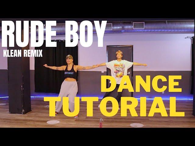 "RUDE BOY" DJ KLEAN FULL DANCE TUTORIAL