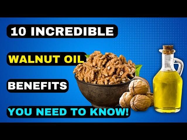 10 Incredible Health Benefits of Walnut Oil (For Skin, Hair, and Health)