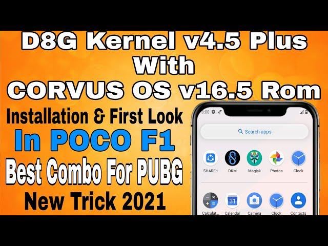 Hindi | How To Install D8G Kernel 4.5 Plus with Corvus OS 16.5 In POCO F1 | New Method