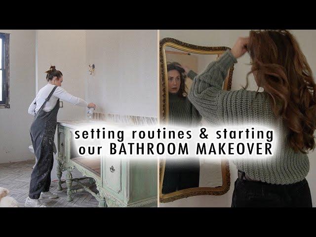 COTTAGE DIARIES | setting routines & starting our bathroom makeover