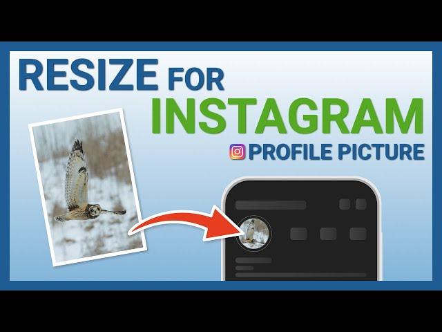 How to resize a photo for your Instagram profile picture