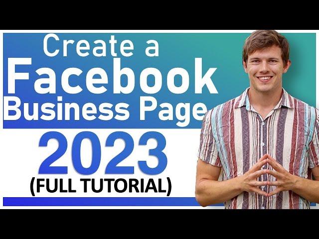 FACEBOOK BUSINESS PAGE TUTORIAL for Beginners (2023)