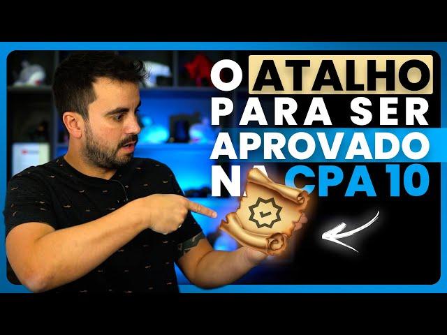 O Atalho para ser APROVADO na CPA 10 em 2022! 