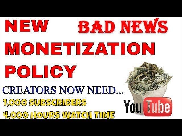 New Youtube Monetization Policy - Creators Need 1,000 Subscribers and 4,000 Watch Hours| 2018 Update