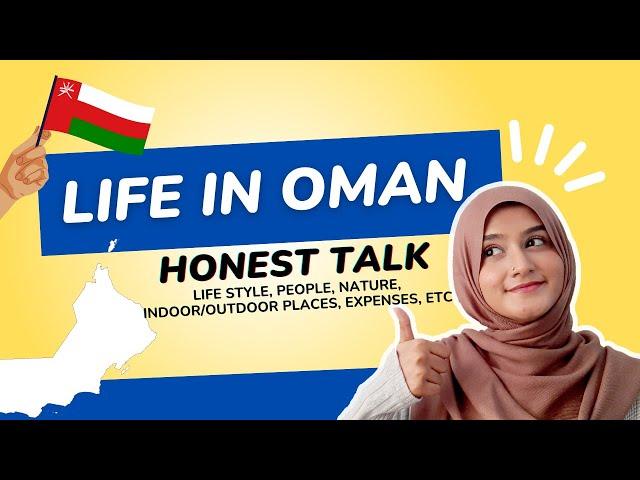 LIFE IN OMAN | EXPAT LIFE IN MIDDLE EAST + MY EXPERIENCE IN OMAN | HONEST TALK!!