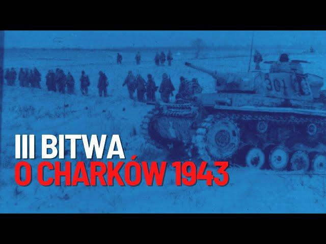 III bitwa o Charków 1943.